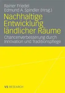 Nachhaltige Entwicklung ländlicher Räume: Chancenverbesserung durch Innovation und Traditionspflege (repost)