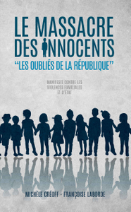 Le Massacre des Innocents : Les Oubliés de la République - Françoise Laborde