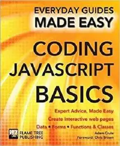 Coding Javascript Basics: Expert Advice, Made Easy (Everyday Guides Made Easy)