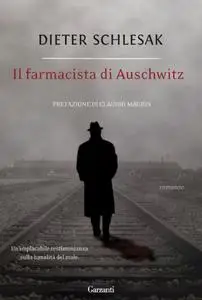 Dieter Schlesak - Il farmacista di Auschwitz