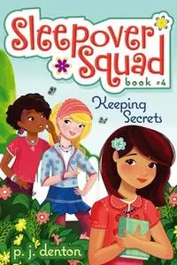 «Keeping Secrets» by P. J. Denton
