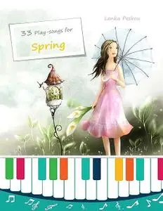 «33 Play Songs for Spring» by Lenka Peskou