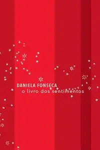 «O livro dos sentimentos» by Daniela Fonseca