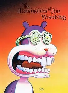 The Illumination of Jim Woodring (2019)