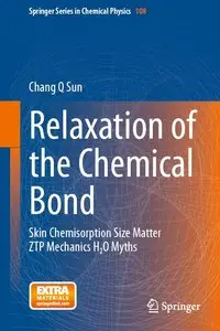 Relaxation of the Chemical Bond: Skin Chemisorption Size Matter ZTP Mechanics H2O Myths