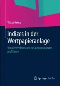 Indizes in der Wertpapieranlage: Von der Performance des Gesamtmarktes Profitieren [Repost]