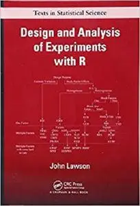 Design and Analysis of Experiments with R (Chapman & Hall/CRC Texts in Statistical Science) [Repost]