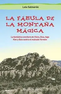«La fábula de la montaña mágica» by Lola Salmerón