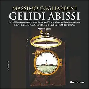 «Gelidi Abissi» by Massimo Gagliardini