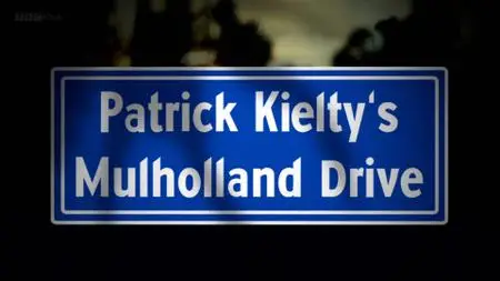 BBC - Patrick Kielty's Mulholland Drive (2016)