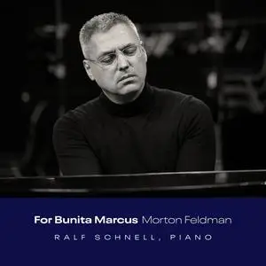 Ralf Schnell - Feldman: For Bunita Marcus (2023) [Official Digital Download 24/96]