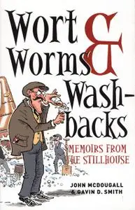 «Wort, Worms & Washbacks» by Gavin Smith, John McDougall