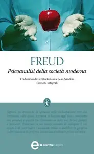 Sigmund Freud - Psicoanalisi della società moderna