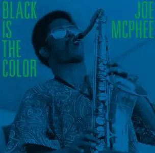Joe McPhee & Contemporary Improvisational Ensemble - Black Is The Color (2020)