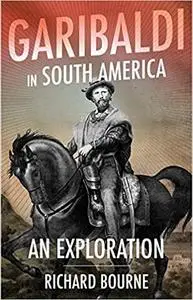 Garibaldi in South America: An Exploration