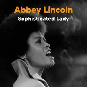 Abbey Lincoln - Sophisticated Lady (Live (Remastered)) (2022) [Official Digital Download]