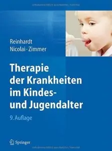 Therapie der Krankheiten im Kindes- und Jugendalter (Auflage: 9) [Repost]