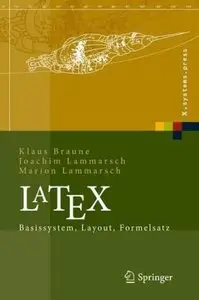 LaTeX: Basissystem, Layout, Formelsatz (X.systems.press) (German Edition)