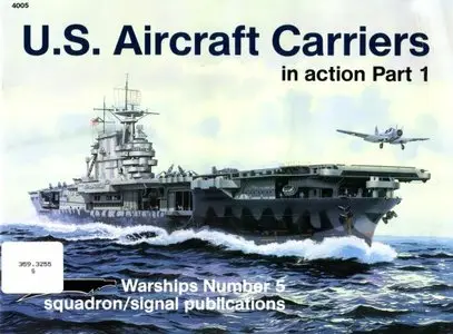 Squadron/Signal WARSHIPS NO. 5. U.S. Aircraft Carriers in Action, Part 1 