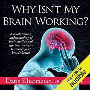 Why Isn't My Brain Working? [Audiobook]