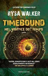 Rysa Walker - Timebound. Nel vortice del tempo