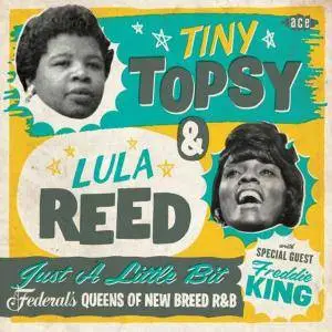 Tiny Topsy & Lula Reed ‎– Just A Little Bit: Federal's Queens Of New Breed R&B (2010)