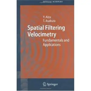 Spatial Filtering Velocimetry: Fundamentals and Applications (Repost)