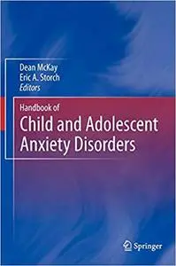 Handbook of Child and Adolescent Anxiety Disorders (Repost)