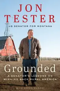 Grounded: A Senator's Lessons on Winning Back Rural America
