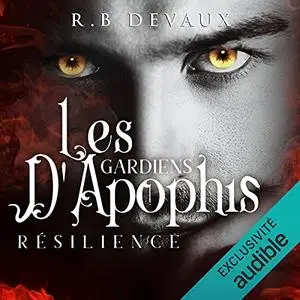 R.B. Devaux, "Résilience: Les Gardiens d'Apophis 2"