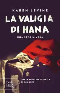 Karen Levine - La valigia di Hana. Una storia vera