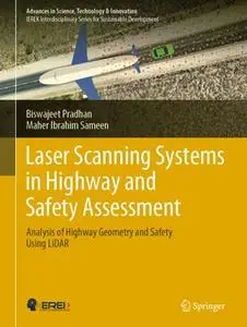 Laser Scanning Systems in Highway and Safety Assessment: Analysis of Highway Geometry and Safety Using LiDAR
