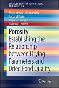 Porosity: Establishing the Relationship between Drying Parameters and Dried Food Quality (Repost)