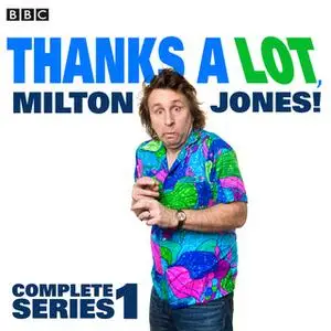 «Thanks a Lot, Milton Jones!» by Milton Jones,Dan Evans,James Cary