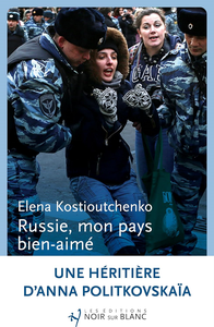 Russie, mon pays bien aimé - Elena Kostioutchenko