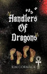 «Handlers of Dragons» by Kim Cormack