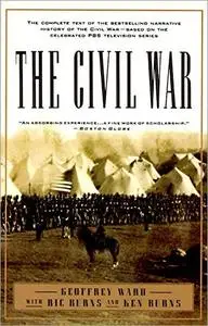 The Civil War: The Complete Text of The Bestselling Narrative History of the Civil War