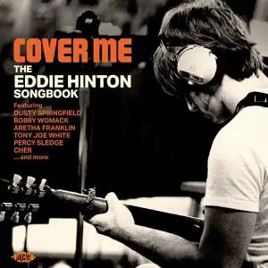 VA - Cover Me: The Eddie Hinton Songbook (2018)