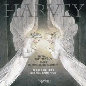 Jonathan Harvey: The Angels, Ashes Dance Back, Marahi - Latvian Radio Choir (2011)