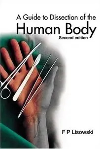 A Guide to Dissection of the Human Body (2nd edition)