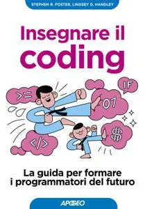 Stephen R. Foster, Lindsey D. Handley - Insegnare il coding