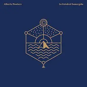 Alberto Montero - La Catedral Sumergida (2018)