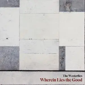 The Westerlies - Wherein Lies the Good (2020) [Official Digital Download 24/192]