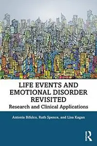 Life Events and Emotional Disorder Revisited: Research and Clinical Applications