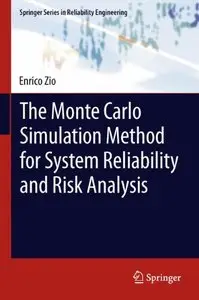 The Monte Carlo Simulation Method for System Reliability and Risk Analysis