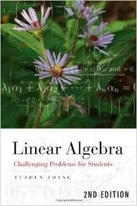 Linear Algebra: Challenging Problems for Students, second edition