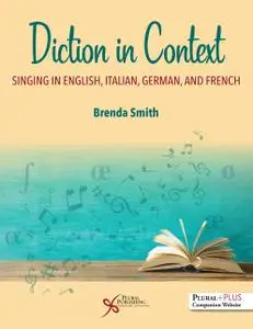 Diction in Context: A Textbook for Singing in English, Italian, German, and French