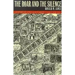 The Roar And The Silence: A History Of Virginia City And The Comstock Lode  