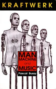 Kraftwerk: Man, Machine and Music (repost)