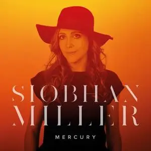 Siobhan Miller - Mercury (2018) [Official Digital Download]